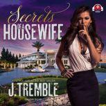 Secrets of a Housewife, J. Tremble