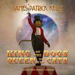 King of the Dogs, Queen of the Cats, James Patrick Kelly