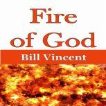 Fire of God, Bill Vincent