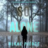 So Alone A Faith Bold FBI Suspense T..., Blake Pierce