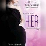 Her, Carey Heywood