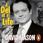 A Del of a Life, David Jason
