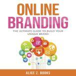 Online Branding The Ultimate Guide t..., Alice Z. Books