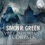 Very Important Corpses , Simon R. Green