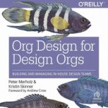 Org Design for Design Orgs, Peter Merholz