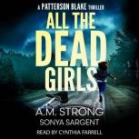 All The Dead Girls, A.M. Strong