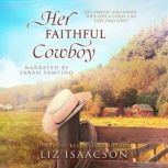 Her Faithful Cowboy, Liz Isaacson