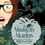 The Mammoth Murders, Iris Chacon
