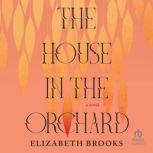 The House in the Orchard, Elizabeth Brooks