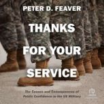 Thanks for Your Service, Peter D. Feaver