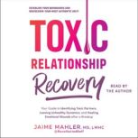 Toxic Relationship Recovery, Jaime Mahler