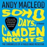 Soho Days, Camden Nights, Andy Macleod