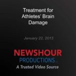 Treatment for Athletes Brain Damage, PBS NewsHour