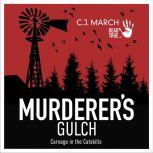 Murderer's Gulch Carnage in the Catskills, C.J. March