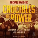 Crucibles of Power, Michael DavidFox