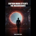 Captain Mark Stylers, The Masquerade..., Robert David Jensen