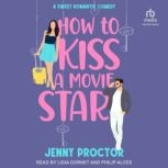 How to Kiss a Movie Star, Jenny Proctor