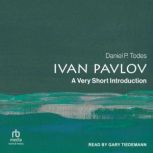 Ivan Pavlov, Daniel P. Todes