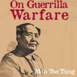 On Guerrilla Warfare, Mao Tse Tung