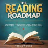 The Reading Roadmap Easy Steps to La..., Tobias Wexler