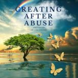 Creating After Abuse, Dr. Lisa Cooney