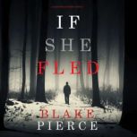 If She Fled 
, Blake Pierce