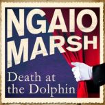 Death at the Dolphin, Ngaio Marsh
