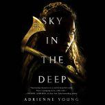 Sky in the Deep, Adrienne Young