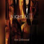 Night Kill, Ann Littlewood