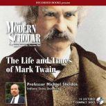 The Life and Times of Mark Twain, Michael Shelden