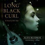 Long Black Curl, Alex Bledsoe