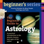The Beginners Guide to Astrology, Nan De Grove