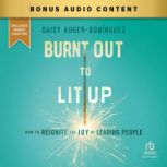 Burnt Out to Lit Up, Daisy AugerDominguez