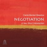 Negotiation A Very Short Introductio..., Carrie MenkelMeadow