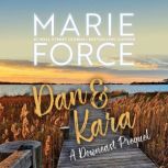 Dan  Kara A Downeast Prequel, Marie Force