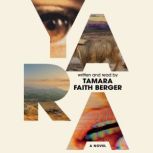 Yara, Tamara Faith Berger