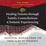 Healing Trauma through Family Constel..., Efu Nyaki