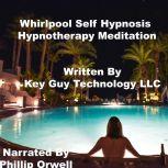 Whirlpool Deepener Self Hypnosis Hypn..., Key Guy Technology LLC