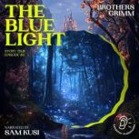 The Blue Light Story Time, Episode 4..., Brothers Grimm