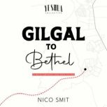 Gilgal To Bethel, Nico Smit