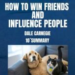 HOW TO WIN FRIENDS AND INFLUENCE PEOP..., Dale Carnegie