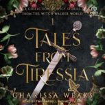 Tales from Tiressia, Charissa Weaks