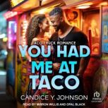 You Had Me At Taco, Candice Y. Johnson