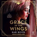 Grace In the Wings, Kari Bovee