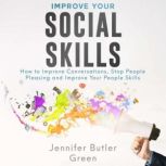 Improve Your Social Skills, Jennifer Butler Green