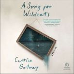A Song for Wildcats, Caitlin Galway