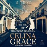 A Murder in Mayfair, Celina Grace