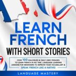 Learn French with Short Stories, Language Mastery