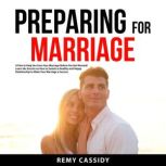 Preparing for Marriage, Remy Cassidy