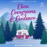 Elves, Evergreens,  Evidence, Tonya Kappes